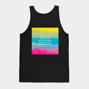 Where there is joy there is creation. Veda Upanishads Tank Top